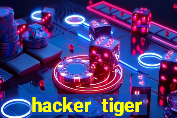 hacker tiger fortune download